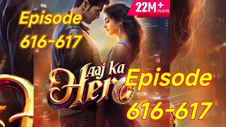 Aaj Ka Hero Episode 616617  Aaj ka Hero pocket fm story  storiesinhindi [upl. by Gierk637]