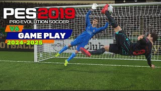 PES 2019  NEW GAME PLAY 242025 V6  72724  PC [upl. by Dnaltruoc389]