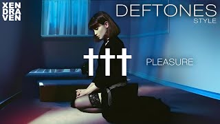 ††† Crosses  Pleasure deftones style [upl. by Westbrooke]