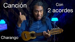 LA CANCIÓN MÁS FÁCIL PARA CHARANGO con solo dos acordes [upl. by Courtenay]