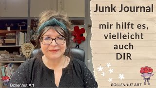 Junk Journal mir hilft es vielleicht auch DIR Begriffserklärung und Beispiele ❤️ Bollenhut Art [upl. by Hamel45]