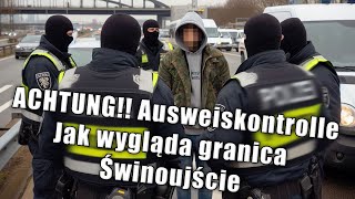 Kontrole na granicy PolskoNiemieckiej  jak wygląda granica w Świnoujściu  Świnoujście granica [upl. by Tham]