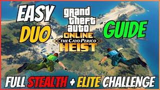 GTA 5 CAYO PERICO HEIST DUO GUIDE  Full STEALTH amp ELITE Challenge [upl. by Frasch]