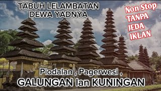 Full 6jam Gong Dewa Yadnya GALUNGAN KUNINGAN tanpa IKLAN [upl. by Codding]