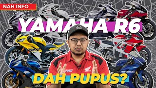 KENAPA YAMAHA R6 DAH TAK ADA [upl. by Acinoda]