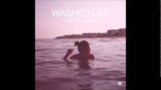 Washed Out  Get Up [upl. by Damicke]