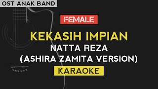 Ashira Zamita  Kekasih Impian Natta Reza Ost Anak Band  Karaoke [upl. by Ruel711]