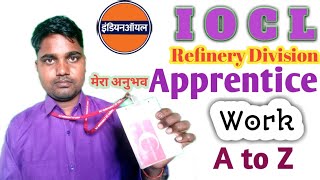 IOCL refinery Division apprentice workAZ👍iocl refinery division apprentice job profile इतना असान [upl. by Asseret]