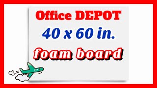 OFFICE DEPOT’S 40 x 60 IN FOAM BOARD  SHOWING THE SIZE [upl. by Steinman]