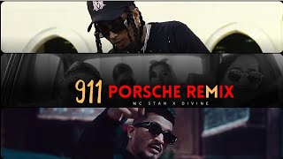 MC STAN REMIX 911 PORSCHE  PRod BY SK sYco  DIVINE  O SAJNA  soso pk 911 Porsche [upl. by Lerrehs]