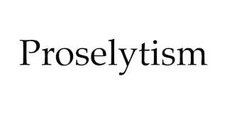 How to Pronounce Proselytism [upl. by Weinstein814]