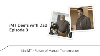 Kia India  iMT Deets With Dad  EP3 Future of Manual Transmission [upl. by Arretnahs]