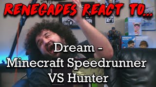 Renegades React to dream  Minecraft Speedrunner VS Hunter [upl. by Efinnej]