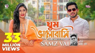 Ghum Valobashi  Samz Vai  Bangla Song 2019  Official MV  EID 2019 [upl. by Selry274]