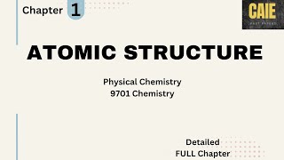 Atomic Structure9701 AS LevelPhysical Chemistry [upl. by Holms]