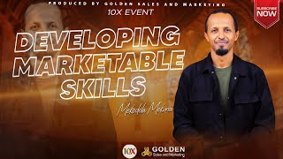 DEVELOPING MARKETABLE SKILLS With MEKDELA MEKURIA Part 1 [upl. by Sauers]