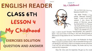 ENGLISH READER CLASS 6TH  Lesson 4 My Childhood Exercises Solution Question and Answers [upl. by Mis]