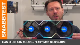 Lian Li Uni Fan TL LCD – fläkt med inbyggd bildskärm [upl. by Nirek]