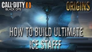 Black Ops 2 Zombies Origins quotHow To Build The Ultimate Ice Staffquot In Depth Tutorial [upl. by Rosenthal245]