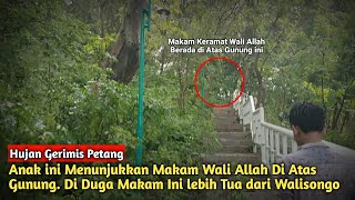 Lebih Tua Dari Walisongo‼️Inilah Makam Wali Allah di atas Gunung yang Mempunyai Karomah Sangat sakti [upl. by Kaja783]