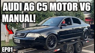 COMPRAMOS UMA AUDI A6 V6 CAMBIO MANUAL • Cavallaria • EP 01 [upl. by Enetsuj848]