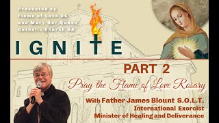 Father Jim Blount Prays the Flame of Love Rosary IGNITE Part 2 [upl. by Skvorak]