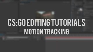 CSGO Editing Tutorial 1  Motion Tracking [upl. by Eisseb]