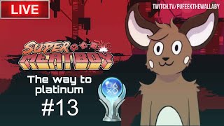 Pufeek VOD  Road to Super Meat Boy Platinum Trophy  Part 13 [upl. by Cira]