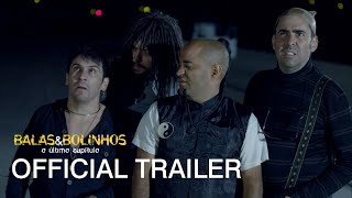 Balas e Bolinhos O Último Capítulo  Official Trailer [upl. by Alexi447]