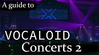 A guide to Vocaloid Concerts 2 [upl. by Roumell]