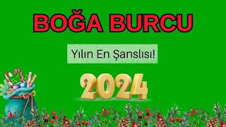 BOĞA BURCU 2024  Yılın En ŞANSLISI [upl. by O'Callaghan]