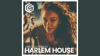 Harlem House Extended Mix [upl. by Leticia66]