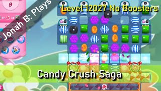 Candy Crush Saga Level 12027 No Boosters [upl. by Anaujal]