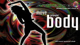 Anticappella Feat MC Fixx It  Move Your Body Euro Mix [upl. by Flight916]