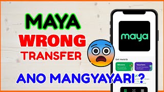 Ano ang Mangyayari kung Nagkamali sa Maya Transfer Maya Wrong Transfer [upl. by Kubiak]