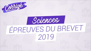 Corrigé du brevet de sciences  SVT et physiquechimie 2019 [upl. by Gurango]