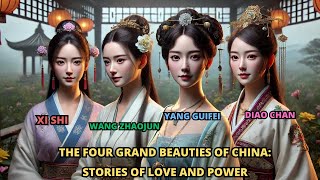 Legendary Lives of Chinas Four Great Beauties A Timeless Tale of Grace and Power [upl. by Ling]