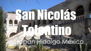 Conventos en Hidalgo Mexico Agustino San Nicolás Tolentino en Actopan por Hidalgo Tierra Mágica [upl. by Kerrison]