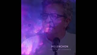 MELENCHON  Lodeur de lessence AI Cover [upl. by Levesque]