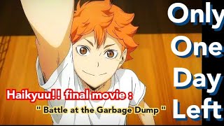 1 day left 🐵🐵  Haikyuu Final movie Battle at the Garbage Dump [upl. by Eldora]