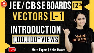 Vectors L1  Introduction  Class 12  JEE Main Maths  JEE Main 2021  Vedantu Math [upl. by Favin335]