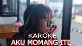 KAROKE quotAKU MOMANG ITEquotDE VOJE CIP JherryMusic Eka kristian Tengker NADA WANITA [upl. by Kalil]