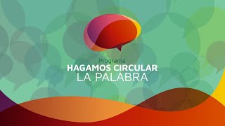 Hagamos Circular la Palabra [upl. by Sugar]