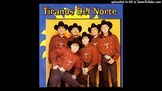 LOS TIRANOS DEL NORTE Rancheras [upl. by Yetsirhc]