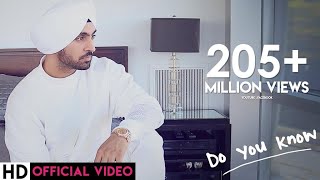 Diljit Dosanjh  Do You Know [upl. by Esinrahs162]