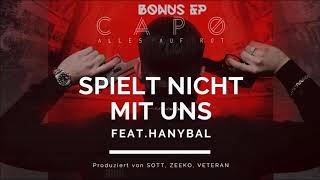 CAPO  SPIEL NICHT MIT UNS feat HANYBAL prod von SOTT Veteran Zeeko Official Audio [upl. by Ettevy]