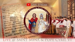 St Mina amp Pope Cyril VI COC  LIVE  North Shore of MTL  كنيسة مار مينا والبابا كيرلس السادس [upl. by Nirual]