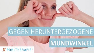 Übung gegen heruntergezogene Mundwinkel [upl. by Orimar996]