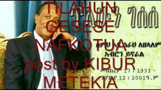 tilahun gesese nafkotua [upl. by Nugent456]