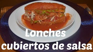 Lonches cubiertos de salsa  Suscríbete a Cocinar Enamora [upl. by Ahselat]